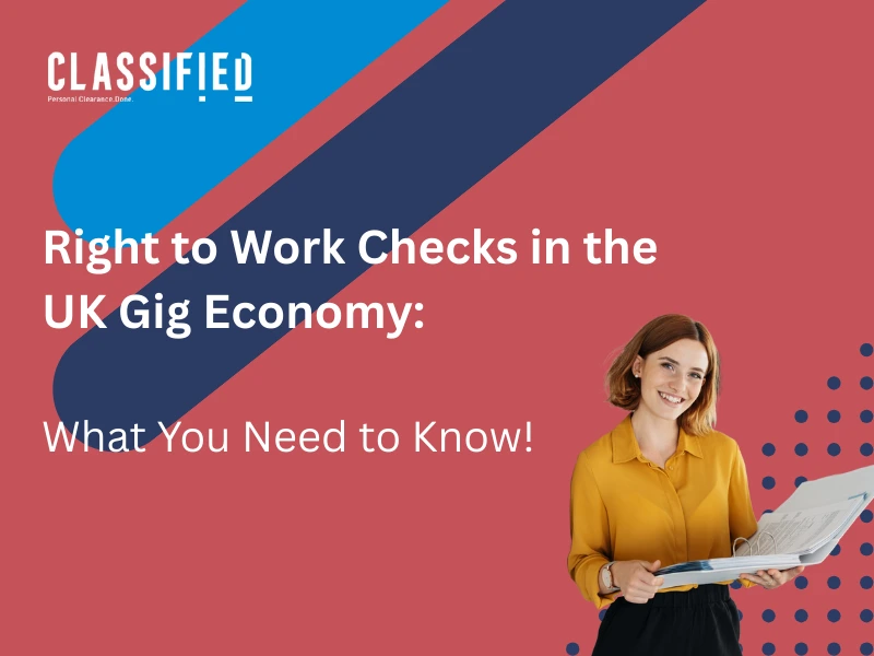 Right to Work Checks in the UK Gig Economy: What You Need to Know